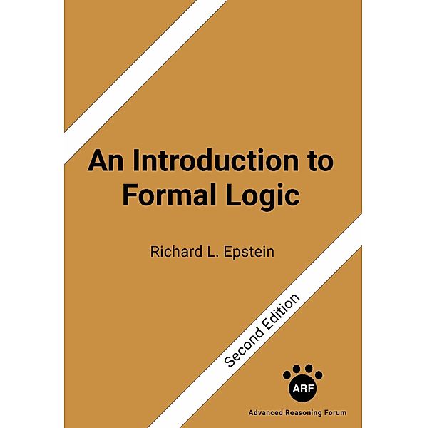 An Introduction to Formal Logic: Second Edition, Epstein Richard L