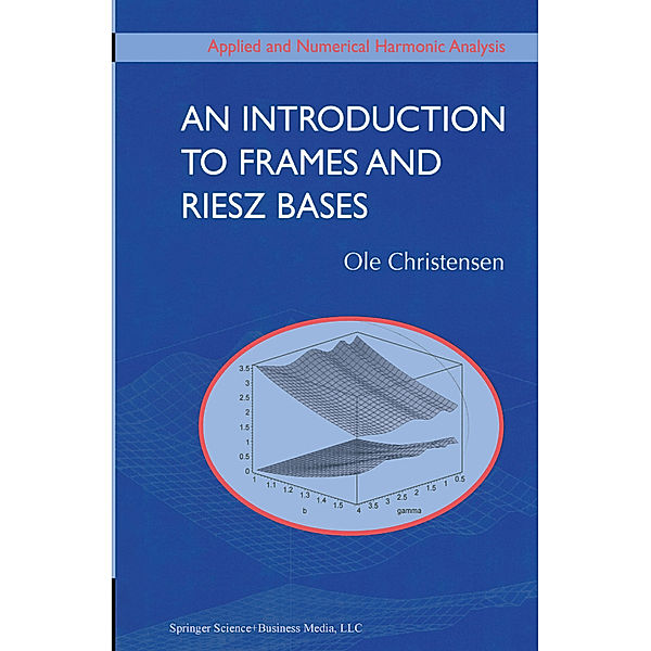 An Introduction to Frames and Riesz Bases, Ole Christensen