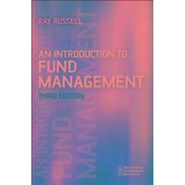 An Introduction to Fund Management / Securities and Investment Institute, Ray Russell