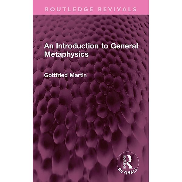 An Introduction to General Metaphysics, Gottfried Martin