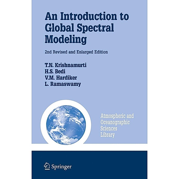 An Introduction to Global Spectral Modeling, T.N. Krishnamurti, H.S. Bedi, V. Hardiker