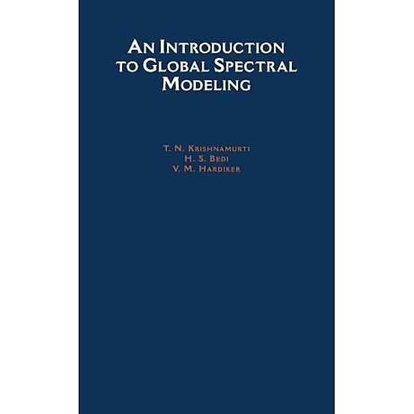 An Introduction to Global Spectral Modeling, T. N. Krishnamurti, H. S. Bedi, V. M. Hardiker