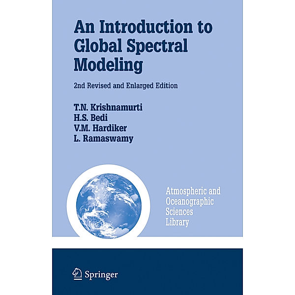 An Introduction to Global Spectral Modeling, T.N. Krishnamurti, H.S. Bedi, V. Hardiker, Leela Watson-Ramaswamy