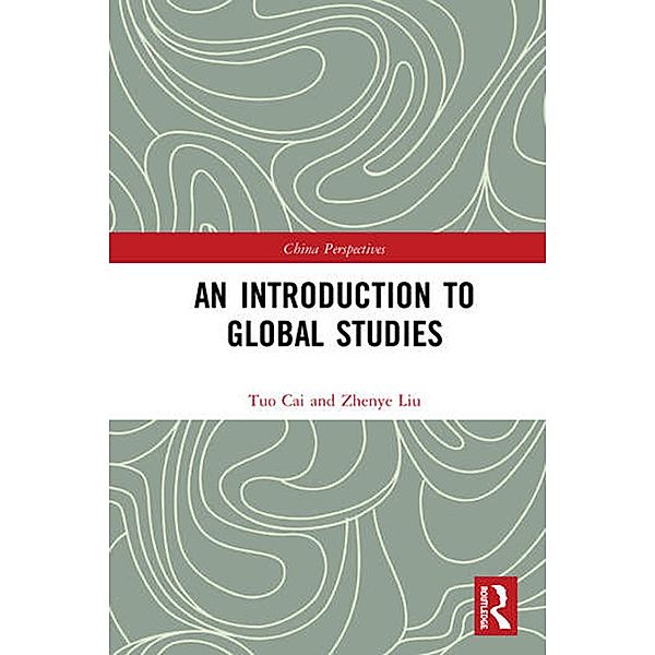 An Introduction to Global Studies, Tuo Cai, Zhenye Liu