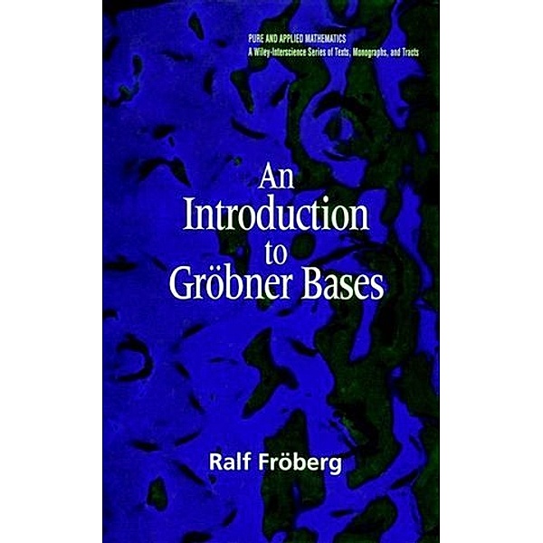 An Introduction to Gröbner Bases, Ralf Fröberg