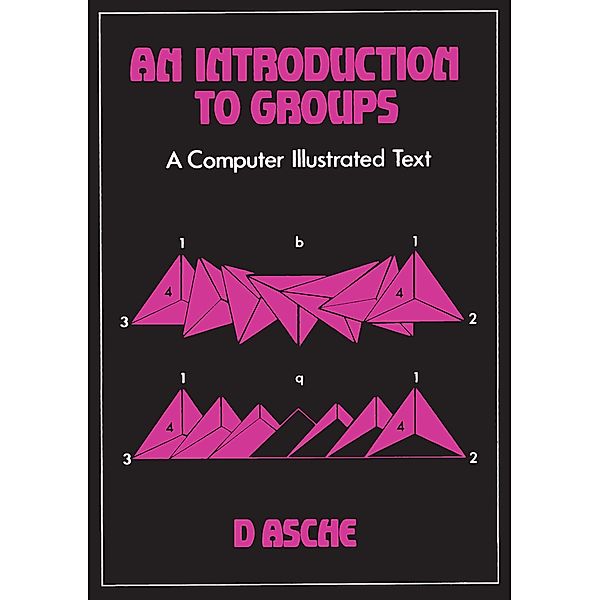 An Introduction to Groups, D. Asche