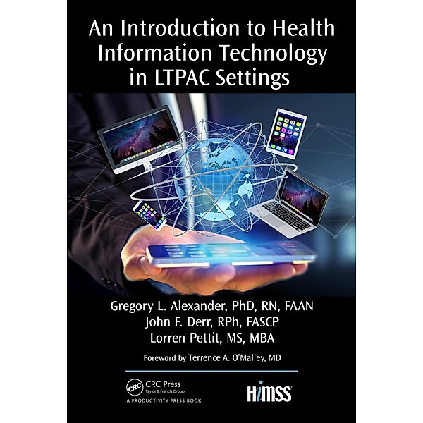 An Introduction to Health Information Technology in LTPAC Settings, Alexander, Rph John, Pettit