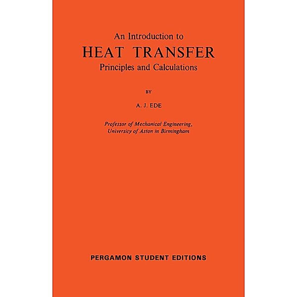 An Introduction to Heat Transfer Principles and Calculations, A. J. Ede
