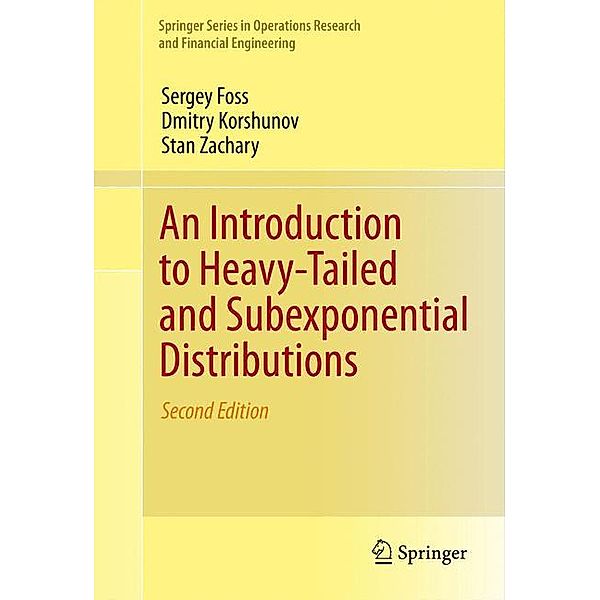 An Introduction to Heavy-Tailed and Subexponential Distributions, Sergey Foss, Dmitry Korshunov, Stan Zachary