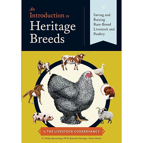 An Introduction to Heritage Breeds, D. Phillip Sponenberg DVM, Jeannette Beranger, Alison Martin