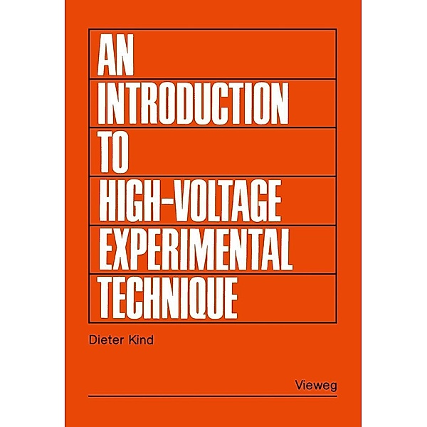 An Introduction to High-Voltage Experimental Technique, Dieter Kind