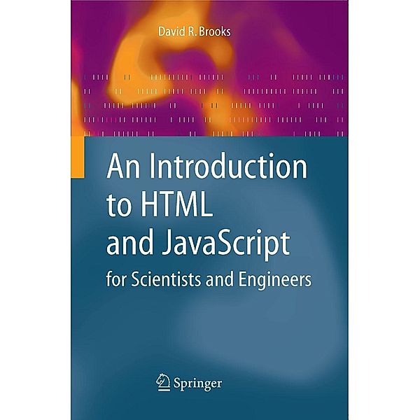 An Introduction to HTML and JavaScript, David R. Brooks