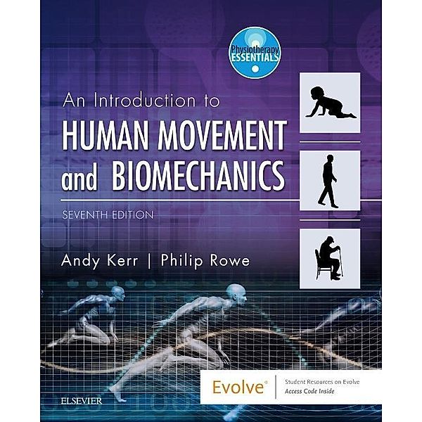 An Introduction to Human Movement and Biomechanics, Andy Kerr, Philip Rowe
