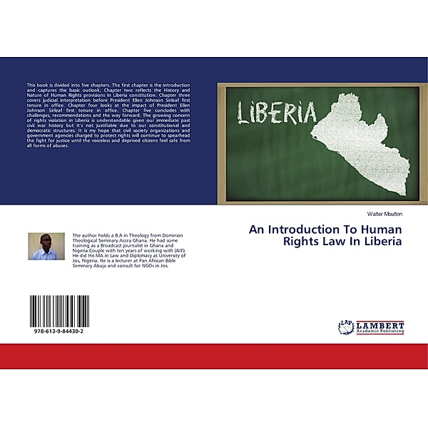 An Introduction To Human Rights Law In Liberia, Walter Moulton