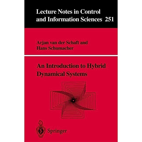 An Introduction to Hybrid Dynamical Systems, Arjan J. van  der Schaft, Hans Schumacher