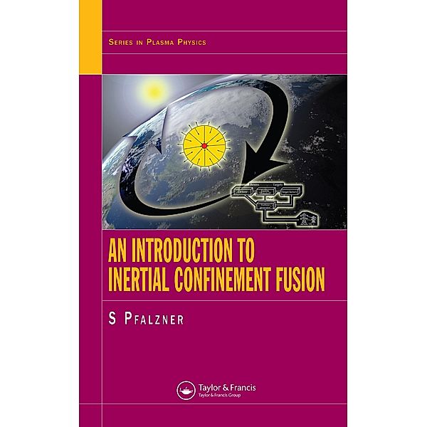 An Introduction to Inertial Confinement Fusion, Susanne Pfalzner