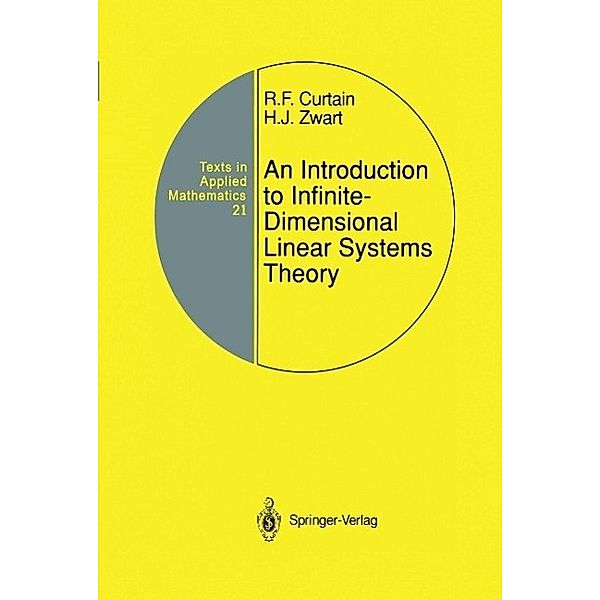 An Introduction to Infinite-Dimensional Linear Systems Theory / Texts in Applied Mathematics Bd.21, Ruth F. Curtain, Hans Zwart