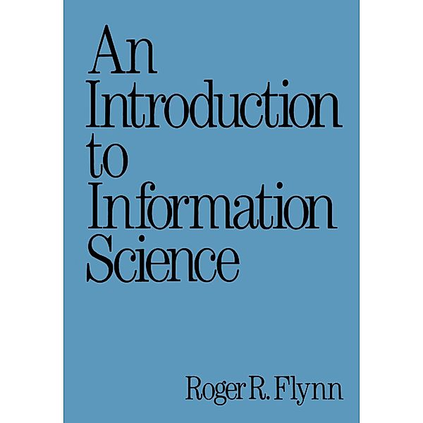 An Introduction to Information Science, Roger Flynn
