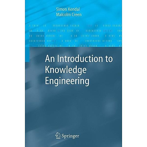 An Introduction to Knowledge Engineering, Simon Kendal, Malcolm Creen