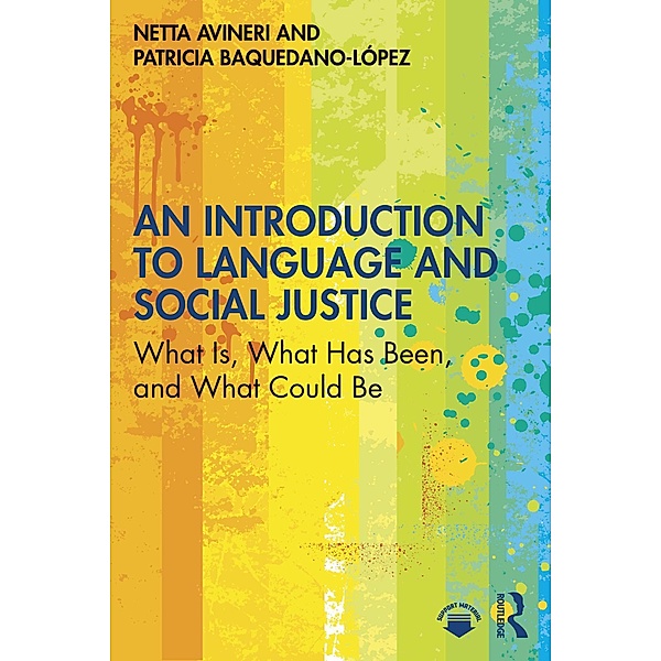 An Introduction to Language and Social Justice, Netta Avineri, Patricia Baquedano-López