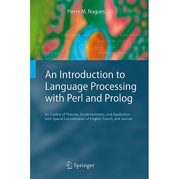 An Introduction to Language Processing with Perl and Prolog, Pierre M. Nugues