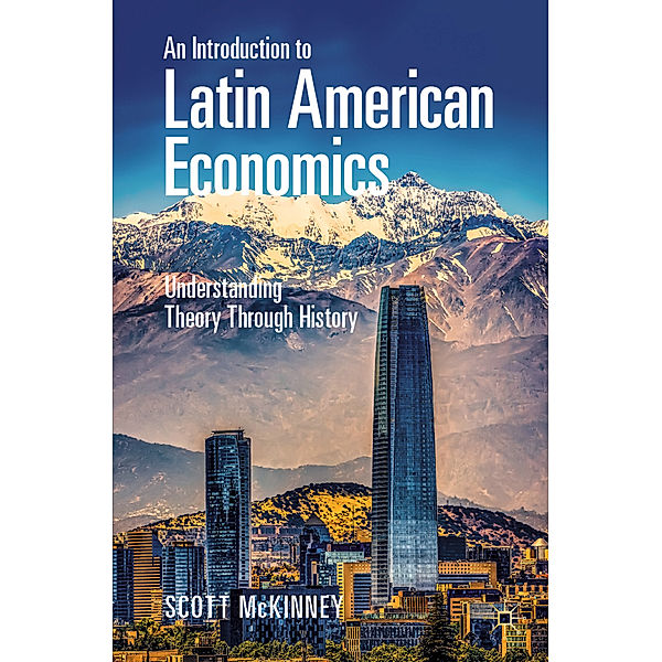 An Introduction to Latin American Economics, Scott McKinney