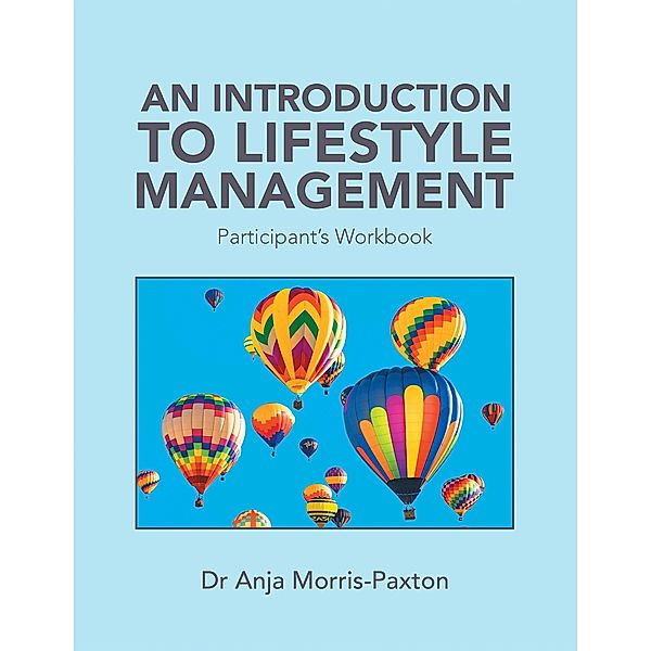 An Introduction to Lifestyle Management, Anja Morris-Paxton