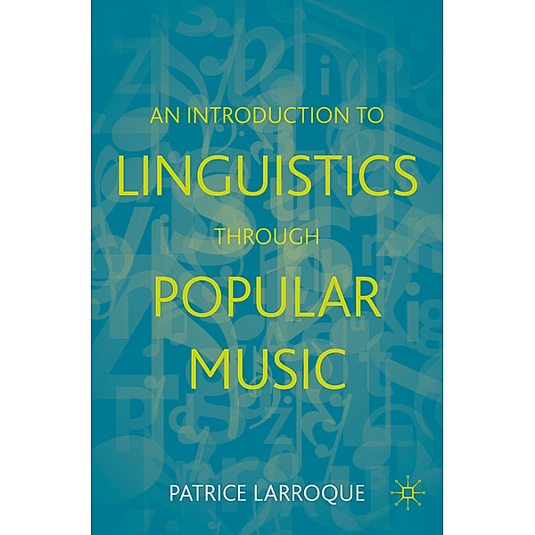 An Introduction to Linguistics through Popular Music, Patrice Larroque