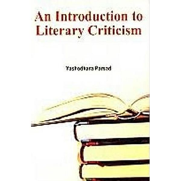 An Introduction To Literary Criticism, Yashodhara Parsad