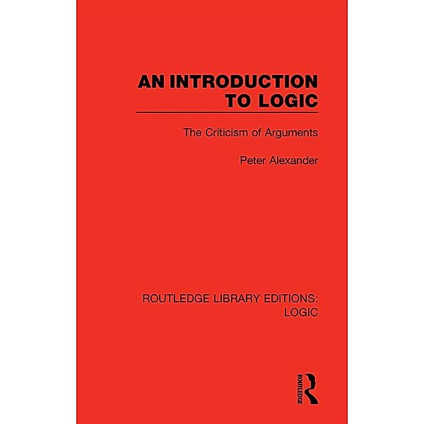 An Introduction to Logic, Peter Alexander