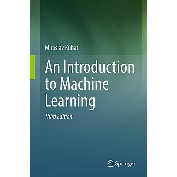 An Introduction to Machine Learning, Miroslav Kubat