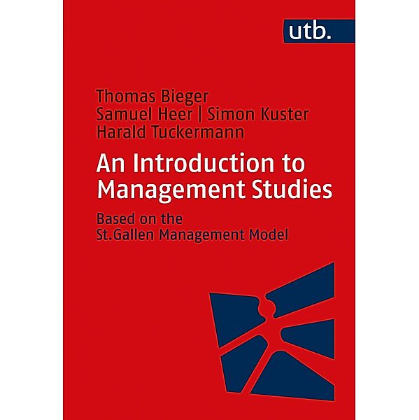 An Introduction to Management Studies, Thomas Bieger, Samuel Heer, Simon Kuster, Harald Tuckermann