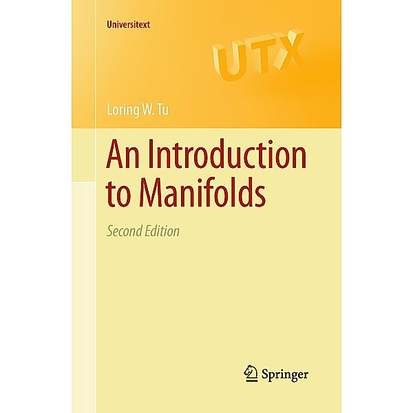 An Introduction to Manifolds / Universitext, Loring W. Tu