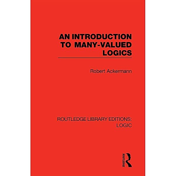 An Introduction to Many-valued Logics, Robert Ackermann