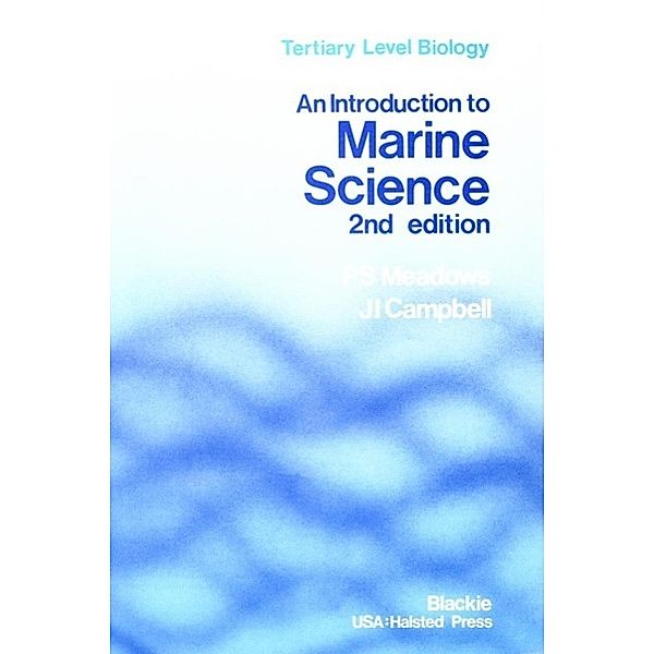 An Introduction to Marine Science / Tertiary Level Biology, P. S. Meadows, J. I. Campbell