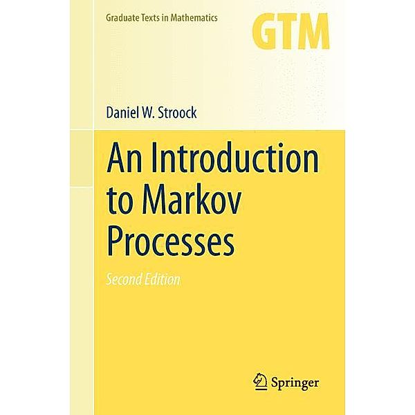 An Introduction to Markov Processes, Daniel W. Stroock