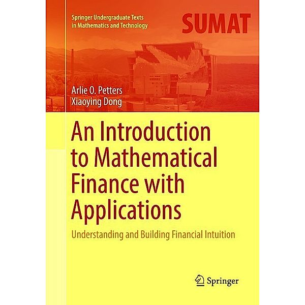 An Introduction to Mathematical Finance with Applications, Arlie O. Petters, Xiaoying Dong