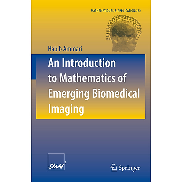 An Introduction to Mathematics of Emerging Biomedical Imaging, Habib Ammari