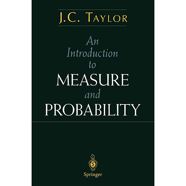 An Introduction to Measure and Probability, J. C. Taylor