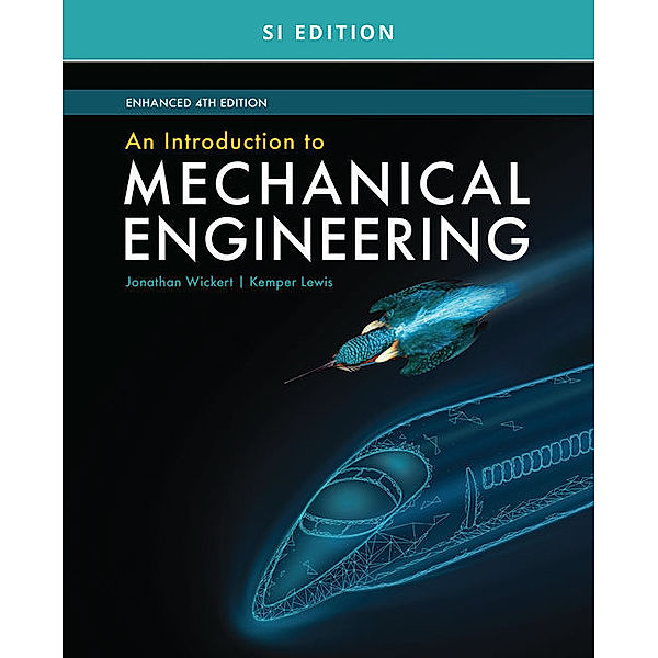 An Introduction to Mechanical Engineering, Jonathan Wickert, Kemper Lewis