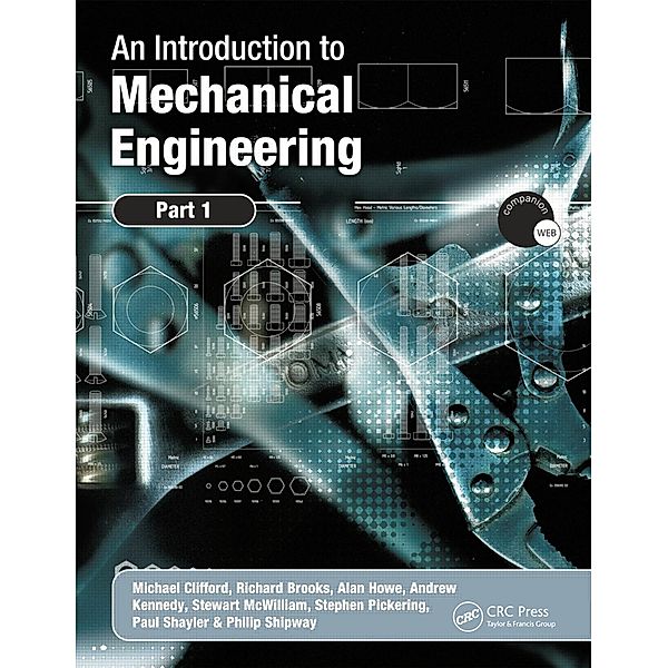 An Introduction to Mechanical Engineering: Part 1, Michael Clifford, Kathy Simmons, Philip Shipway
