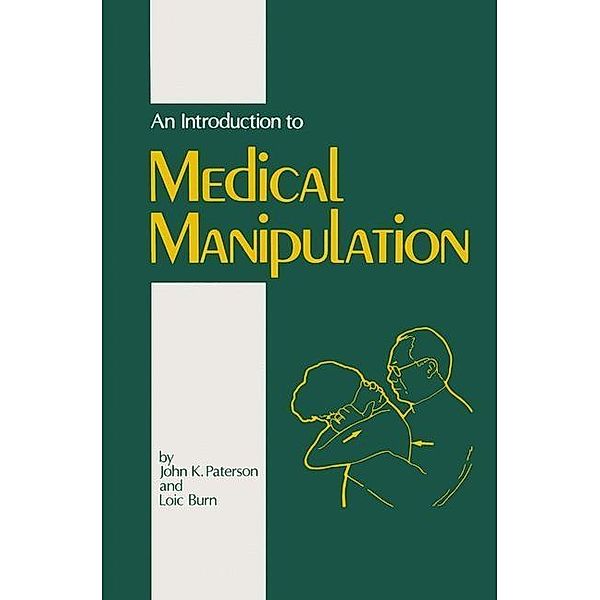 An Introduction to Medical Manipulation, J. K. Paterson, L. Burn