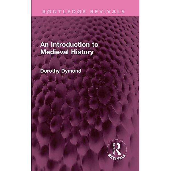 An Introduction to Medieval History, Dorothy Dymond