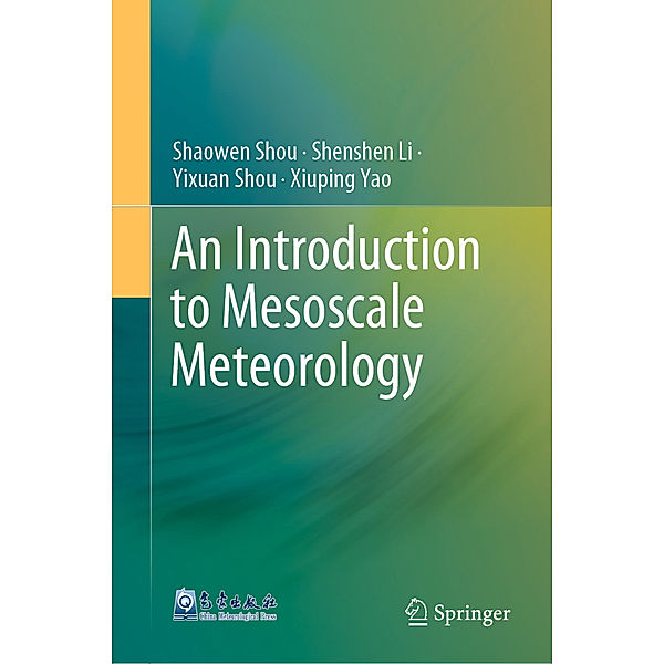 An Introduction to Mesoscale Meteorology, Shaowen Shou, Shenshen Li, Yixuan Shou, Xiuping Yao