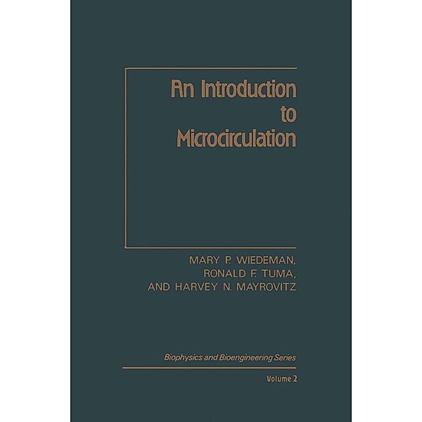 An Introduction to Microcirculation, M. P. Wiedeman