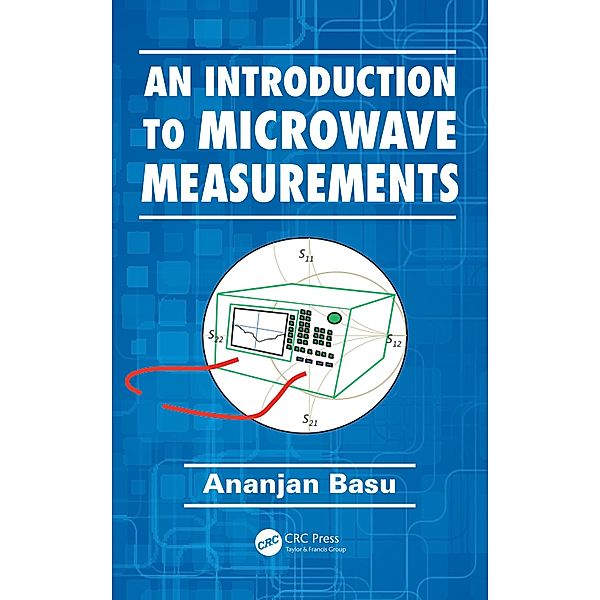 An Introduction to Microwave Measurements, Ananjan Basu