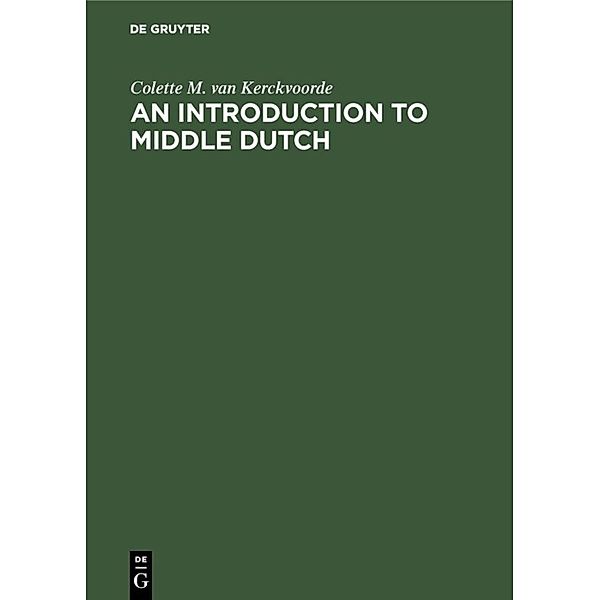 An Introduction to Middle Dutch, Colette M. van Kerckvoorde
