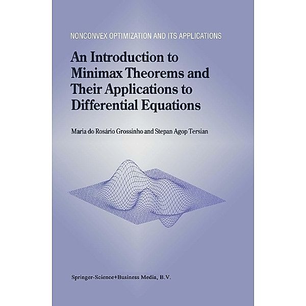 An Introduction to Minimax Theorems and Their Applications to Differential Equations / Nonconvex Optimization and Its Applications Bd.52, Maria Do Rosário Grossinho, Stepan Agop Tersian