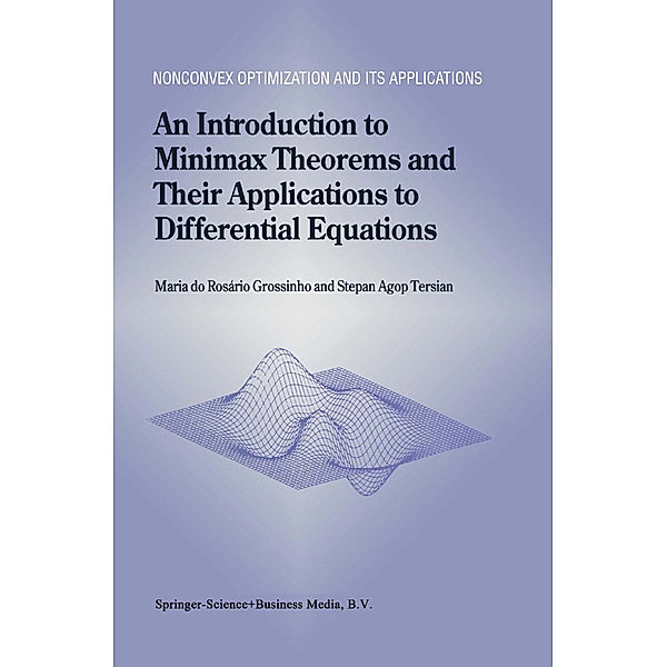 An Introduction to Minimax Theorems and Their Applications to Differential Equations, Maria Do Rosário Grossinho, Stepan Agop Tersian