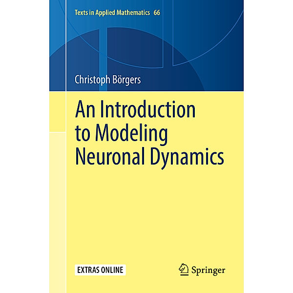 An Introduction to Modeling Neuronal Dynamics, Christoph Börgers